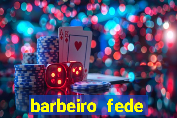 barbeiro fede quando morre